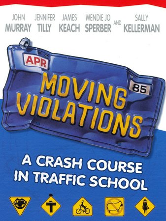 Moving Violations, John Murray, Jennifer Tilly, James Keach, Sally Kellerman, Brian Backer, Ned Eisenberg, Clara Peller, Wendie Jo Sperber, Nedra Volz, Fred Willard