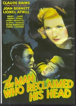 The Man Who Reclaimed His Head, Claude Rains,Joan Bennett,Lionel Atwill,Henry O'Neill,Juanita Quigley,Bessie Barriscale,Lawrence Grant,William B. Davidson,G.P. Huntley Jr.,Valerie Hobson