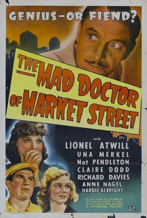 The Mad Doctor of Market Street, Lionel Atwill,Una Merkel,Claire Dodd,Nat Pendleton,Richard Davies,John Eldredge,Anne Nagel,Hardie Albright,Ray Mala,Noble Johnson