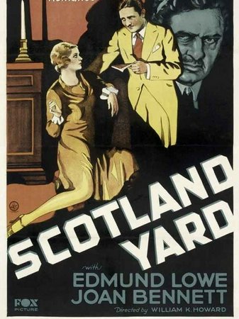 Scotland Yard, Edmund Lowe,Joan Bennett,Donald Crisp,Barbara Leonard,Georges Renavent,Lumsden Hare,David Torrence,Halliwell Hobbes,Arnold Lucy,J. Carrol Naish