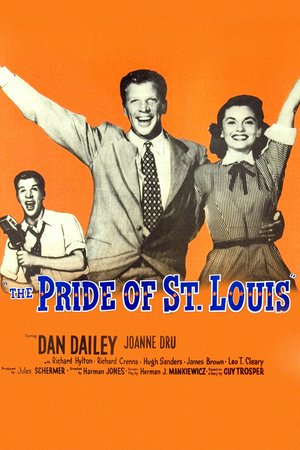 The Pride of St. Louis, Dan Dailey,Joanne Dru,Richard Hylton,Richard Crenna,Hugh Sanders,James Brown,Leo Cleary,Kenny Williams,John McKee,Stuart Randall
