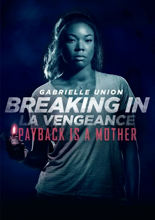 Breaking In – Die Rache einer Mutter, Gabrielle Union, Billy Burke, Richard Cabral, Ajiona Alexus, Levi Meaden, Jason George, Seth Carr, Mark Furze, Damien Leake, Christa Miller