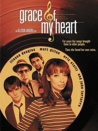 Grace of My Heart, Illeana Douglas,John Turturro,Eric Stoltz,Bruce Davison,Matt Dillon,Jennifer Leigh Warren,Bridget Fonda,Patsy Kensit,Chris Isaak,Christina Pickles