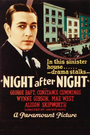 Night After Night, George Raft,Constance Cummings,Mae West,Alison Skipworth,Wynne Gibson,Roscoe Karns,Louis Calhern,Bradley Page,Al Hill,Harry Wallace