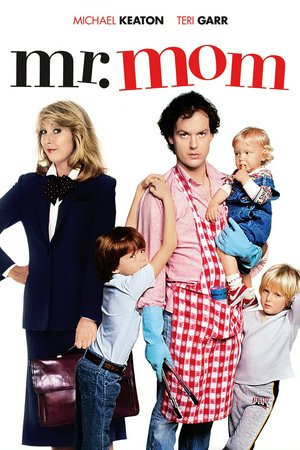 Mr. Mom, Michael Keaton, Teri Garr, Frederick Koehler, Taliesin Jaffe, Courtney White, Martin Mull, Ann Jillian, Jeffrey Tambor, Christopher Lloyd, Tom Leopold