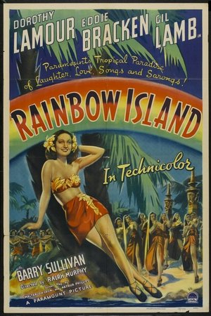 Rainbow Island, Dorothy Lamour,Eddie Bracken,Barry Sullivan,Gil Lamb,Forrest Orr,Anne Revere,Reed Hadley,Marc Lawrence,Adia Kuznetzoff,Olga San Juan
