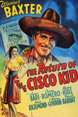 Return of the Cisco Kid, Warner Baxter,Lyn Bari,César Romero,Henry Hull,Kane Richmond,C. Henry Gordon,Robert Barrat,Chris-Pin Martin,Adrian Morris,Soledad Jiminez