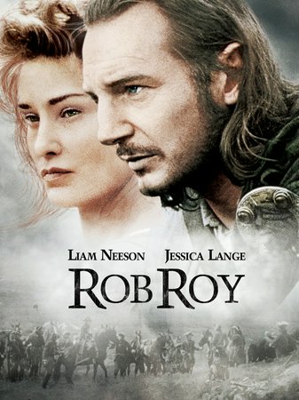 Rob Roy, Liam Neeson,Jessica Lange,John Hurt,Tim Roth,Eric Stoltz,Andrew Keir,Brian Cox,Brian McCardie,Gilbert Martin,Vicki Masson