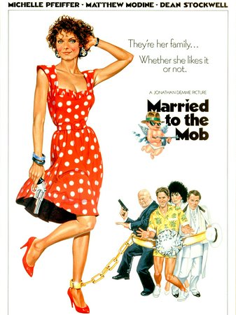 Married to the Mob, Michelle Pfeiffer, Matthew Modine, Dean Stockwell, Mercedes Ruehl, Oliver Platt, Alec Baldwin, Anthony J. Nici, Paul Lazar, Trey Wilson, Joan Cusack