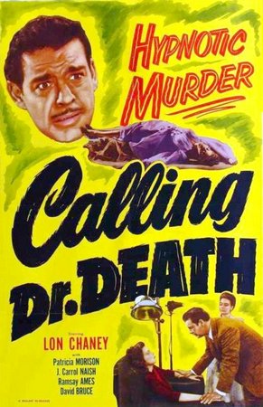 Calling Dr. Death, Lon Chaney,Ramsay Ames,Patricia Morison,J. Carrol Naish,David Bruce,Fay Helm,Holmes Herbert,Alec Craig,Frederick Giermann,Lisa Golm