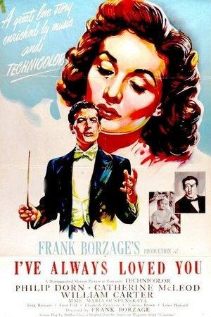 I've Always Loved You, Philip Dorn,Catherine McLeod,Maria Ouspenskaya,Bill Carter,Felix Bressart,Fritz Feld,Elizabeth Patterson,Vanessa Brown,Lewis Howard,Adele Mara