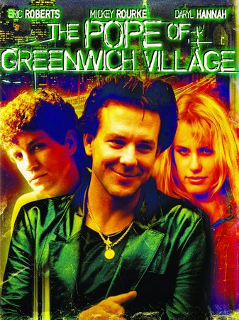 The Pope of Greenwich Village, Eric Roberts, Mickey Rourke, Daryl Hannah, Geraldine Page, Kenneth McMillan, Tony Musante, M. Emmet Walsh, Burt Young, Jack Kehoe, Philip Bosco