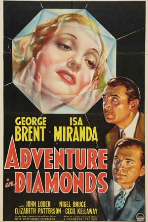 Adventure in Diamonds, George Brent,Isa Miranda,John Loder,Nigel Bruce,Elizabeth Patterson,Matthew Boulton,Rex Evans,Cecil Kellaway,Walter Kingsford,Ernest Truex
