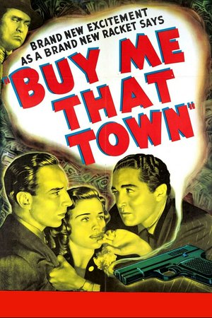 Buy Me That Town, Lloyd Nolan,Constance Moore,Albert Dekker,Sheldon Leonard,Barbara Jo Allen,Edward S. Brophy,Edward Brophy,Warren Hymer,Horace MacMahon,Olin Howlin
