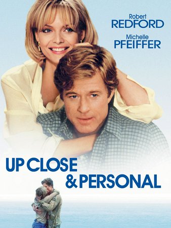 Up Close & Personal, Robert Redford, Michelle Pfeiffer, Stockard Channing, Joe Mantegna, Kate Nelligan, Glenn Plummer, James Rebhorn, Scott Bryce, Dedee Pfeiffer, Raymond Cruz