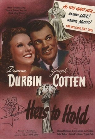 Hers to Hold, Deanna Durbin,Joseph Cotten,Charles Winninger,Evelyn Ankers,Gus Schilling,Nella Walker,Ludwig Stossel,Samuel S. Hinds,Fay Helm,Iris Adrian