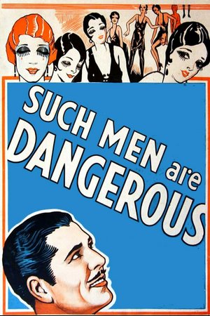Such Men Are Dangerous, Warner Baxter,Catherine Dale Owen,Hedda Hopper,Claud Allister,Albert Conti,Bela Lugosi,Nicholas Bela,Madame Daumery,Neal Dodd,Mary Foy