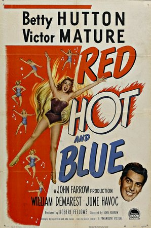 Red, Hot and Blue, Betty Hutton,Victor Mature,June Havoc,William Demarest,Jane Nigh,Frank Loesser,William Talman,Art Smith,Raymond Walburn,Onslow Stevens