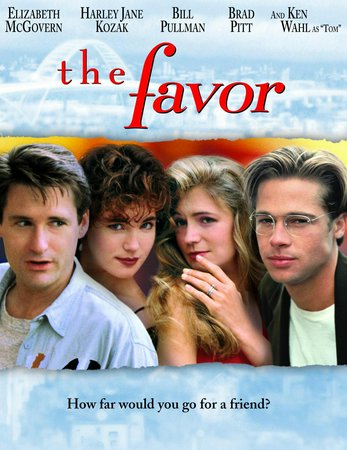 The Favor - Hilfe, meine Frau ist verliebt!, Harley Jane Kozak,Elizabeth McGovern,Bill Pullman,Brad Pitt,Ken Wahl,Larry Miller,Holland Taylor,Ginger Orsi,Leigh Ann Orsi,Felicia Robertston