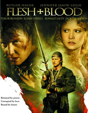 Flesh & Blood, Rutger Hauer,Jennifer Jason Leigh,Tom Burlinson,Susan Tyrrel,Ronald Lacey,Brion James,John Dennis Johnston,Bruno Kirby,Fernando Hillbeck,Marina Saura
