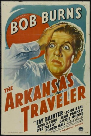The Arkansas Traveler, Bob Burns,Fay Bainter,Jean Parker,Lyle Talbot,John Beal,Irvin S. Cobb,Dickie Moore,Porter Hall,Alec Craig