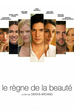 Le règne de la beauté, Éric Bruneau,Mélanie Thierry,Melanie Merkosky,Marie-Josée Croze,Edith Scob,Michel Forget,Mathieu Quesnel,Geneviève Boivin-Roussy
