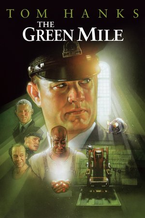 The Green Mile, Tom Hanks,David Morse,Bonnie Hunt,James Cromwell,Michael Jeter,Graham Greene,Sam Rockwell,Doug Hutchison,Barry Pepper,Patricia Clarkson
