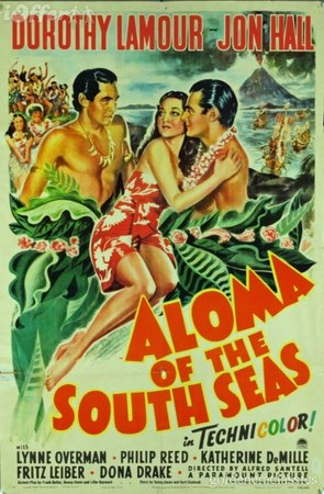 Aloma, die Tochter der Südsee, Dorothy Lamour,Jon Hall,Philip Reed,Katherine DeMille,Lynne Overman,Fritz Leiber,Dona Drake,Esther Dale,John Barclay,Pedro de Cordoba