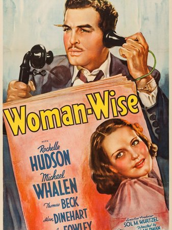 Woman Wise, Michael Whalen,Rochelle Hudson,Astrid Allwyn,Thomas Beck,Alan Dinehart,Douglas Fowley,George Hassell,Chick Chandler,Pat Flaherty
