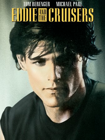 Eddie und die Cruisers, Michael Pare,Tom Berenger,Joe Pantoliano,Ellen Barkin,Matthew Laurance,Helen Schneider,David Wilson,Michael 'Tunes' Antunes,Kenny Vance,John Stockwell