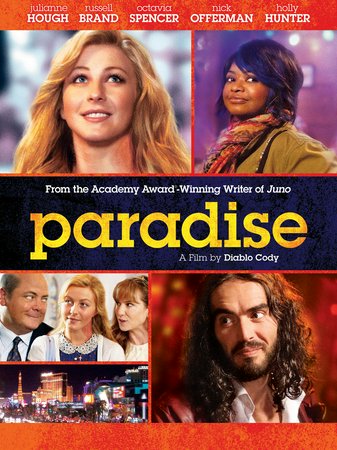 Paradise, Julianne Hough,Russell Brand,Octavia L. Spencer,Holly Hunter,Nick Offerman,Sarah Colonna,Audrey Burvant,Danny Flaherty,Alyshia Ochse,Ciera Payton