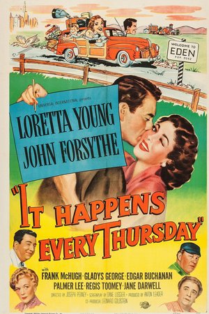 It Happens Every Thursday, Loretta Young,John Forsythe,Frank McHugh,Edgar Buchanan,Gregg Palmer,Palmer Lee [Gregg Palmer],Harvey Grant,Jimmy Conlin,Jane Darwell,Gladys George