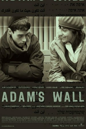 Adam's Wall, Jesse Aaron Dwyre,Flavia Bechara,Paul Ahmarani,Tyrone Benskin,Maxim Roy,Gabriel Gascon,Patrick Sabongui