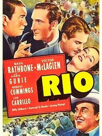 Rio, Basil Rathbone,Sigrid Gurie,Robert Cummings,Victor McLaglen,Leo Carrillo,Irving Bacon,Maurice Moscovitch,Henry Armetta,Billy Gilbert,Samuel S. Hinds