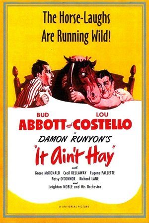 It Ain't Hay, Bud Abbott,Lou Costello,Grace McDonald,Cecil Kellaway,Eugène Pallette,Leighton Noble,Patsy O'Connor,Shemp Howard,Eddie Quillan,David Hacker