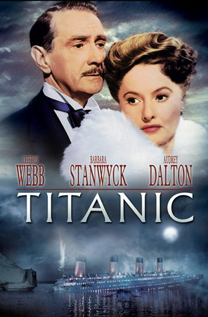 Der Untergang der Titanic, Clifton Webb,Barbara Stanwyck,Robert Wagner,Audrey Dalton,Thelma Ritter,Brian Aherne,Richard Basehart,Allyn Joslyn,James Todd,William Johnstone