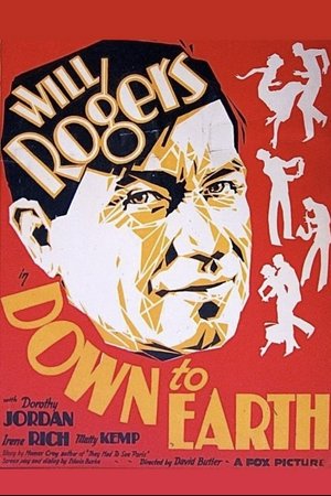 Down to Earth, Will Rogers,Dorothy Jordan,Irene Rich,Matty Kemp,Clarence Wilson,Mary Carlisle,Clarence H. Wilson,Theodore Lodi,Brandon Hurst,Harvey Clark