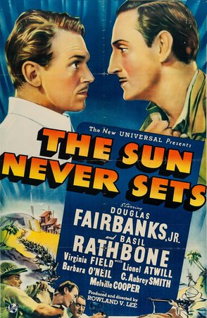 Im Empire geht die Sonne nie unter, Douglas Fairbanks Jr.,Basil Rathbone,Lionel Atwill,Barbara O'Neil,Virginia Field,C. Aubrey Smith,Melville Cooper,Mary Forbes,John Burton,Arthur Mulliner