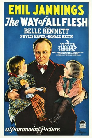 Der Weg allen Fleisches, Emil Jannings,Jackie Coombs,Gordon Thorpe,Phyllis Haver,Carmencita Johnson,Mickey McBan,Fred Kohler,Belle Bennett,Dorothy Kitchen,Betsy Ann Lisle