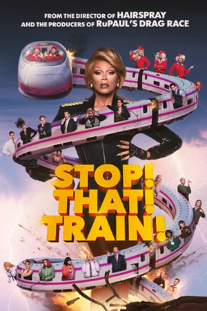 Stop! That! Train!, Sarah Michelle Gellar,Rachel Bloom,Joel McHale,Ginger Minj,Latrice Royale