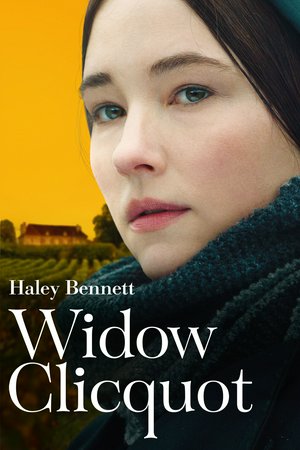 Die Witwe Clicquot, Haley Bennett,Tom Sturridge,Natasha O'Keeffe,Ben Miles,Phoebe Nicholls,Sam Riley,Paul Rhys,Leo Suter,Christopher Villiers,Cara Seymour