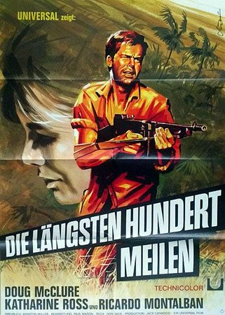 Die längsten hundert Meilen, Doug McClure,Katharine Ross,Ricardo Montalban