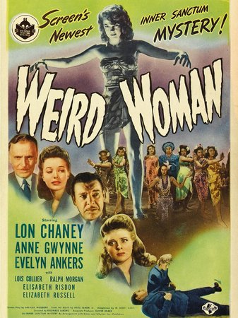 Weird Woman, Lon Chaney Jr.,Anne Gwynne,Evelyn Ankers,Ralph Morgan,Elisabeth Risdon,Elizabeth Risdon,Lois Collier,Elizabeth Russell,Harry Hayden,Phil Brown