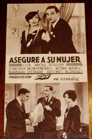 Asegure a su mujer, Conchita Montenegro, Raul Roulien, Antonio Moreno
