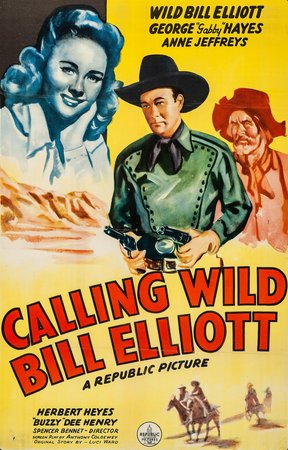 Calling Wild Bill Elliott, Bill Elliott,George 