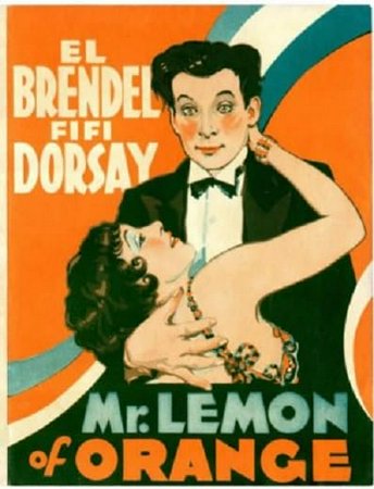 Mr. Lemon of Orange, Ruth Warren,Joan Castle,Donald Dillaway,Eddie Gribbon,Nat Pendleton,El Brendel,Fifi D'Orsay,Jack Rutherford,William Collier, Jr.