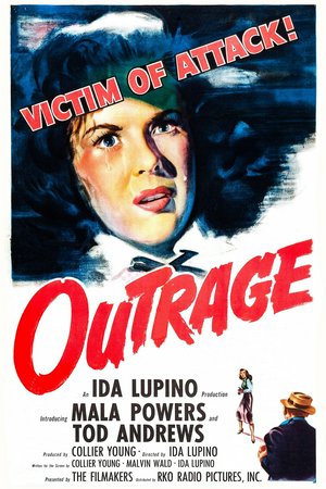 Outrage, Mala Powers,Tod Andrews,Robert Clarke,Hal March,Raymond Bond,Lillian Hamilton,Rita Lupino,Kenneth Patterson,Jerry Paris,Angela Clarke