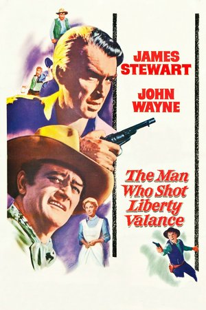 Der Mann der Liberty Valance erschoss, John Wayne,James Stewart,Vera Miles,Lee Marvin,Edmond O'Brien,Andy Devine,Ken Murray,John Carradine,Jeanette Nolan,John Qualen