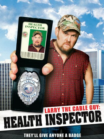 Larry the Cable Guy: Health Inspector, Larry the Cable Guy,Iris Bahr,Bruce Bruce,Joanna Cassidy,Brooke Dillman,Joe Pantoliano,Megyn Price,Tony Hale,David Koechner,Michael Papajohn
