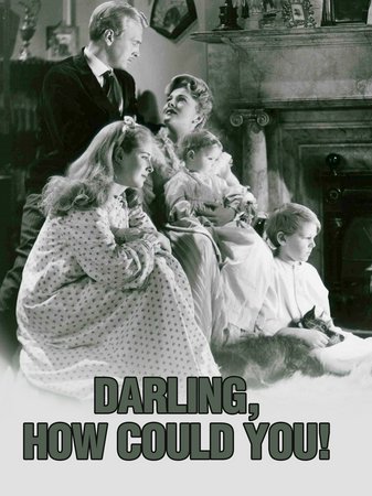 Darling How Could You, Joan Fontaine,John Lund,Mona Freeman,Peter Hanson,David Stollery,Virginia Farmer,Angela Clarke,Lowell Gilmore,Robert Barrat,Robert H. Barrat